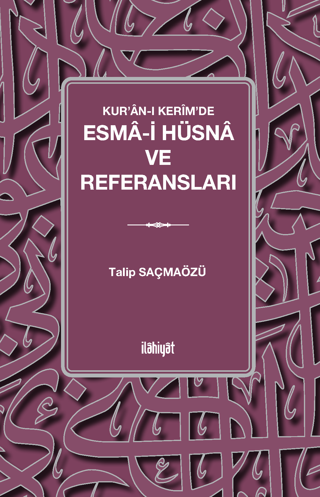 Esmâ-i Hüsnâ Kitap Kapağı